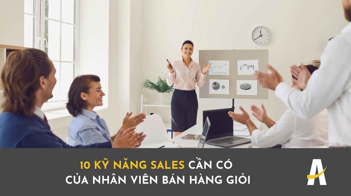 10 kỹ năng sales cần có của nhân viên bán hàng giỏi