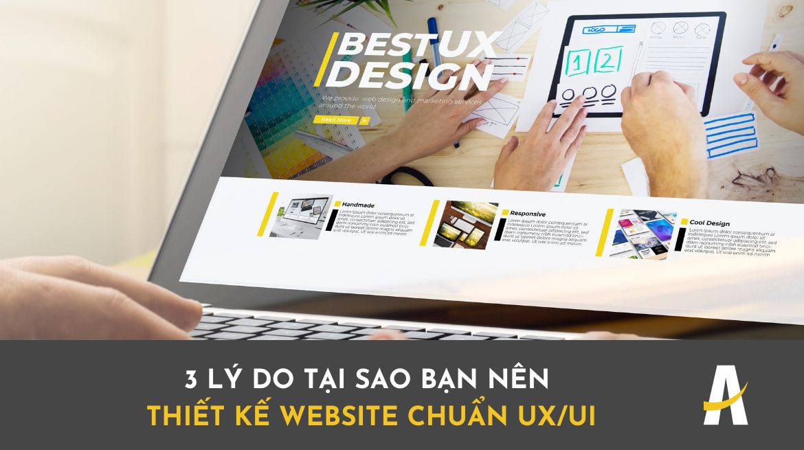 3 lý do tại sao bạn nên thiết kế website chuẩn ux/ui